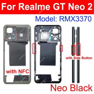 Middle Frame For Realme GT Neo2 Neo 2 Housing Middle Housing Bezel Chassis Shell Smartphone Repair Parts - Black